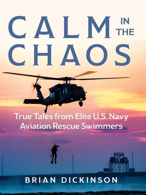 Title details for Calm in the Chaos by Brian Dickinson - Available